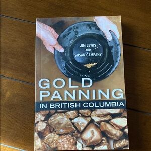 Gold Panning in British Columbia by Lewis and Campany